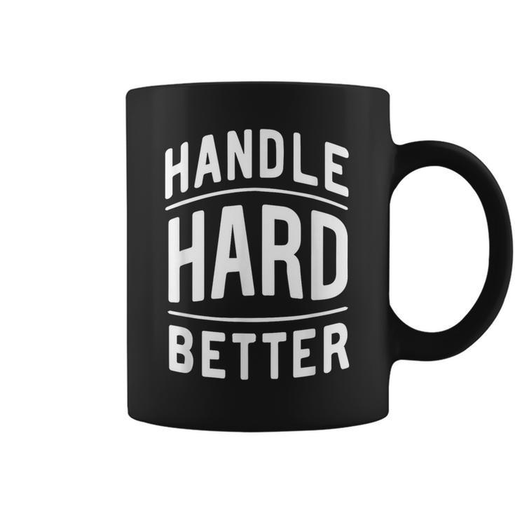 Handle Hard Better Vintage Retro Classic Quote Coffee Mug