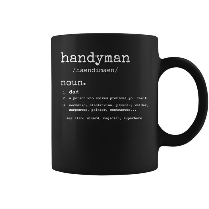 Handyman Definition Dad Handyman Father's Day Coffee Mug