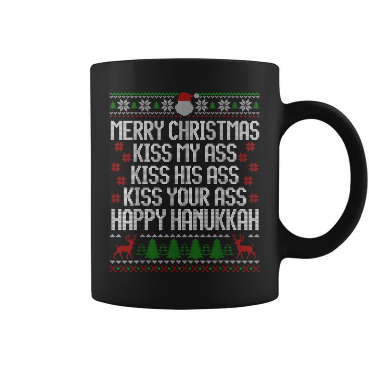 Happy Hanukkah Kiss My Ass His Ass Your Ass Merry Christmas Coffee Mug