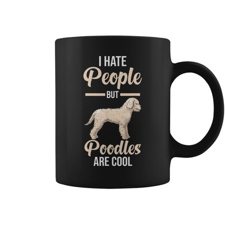 I Hate People But Poodles Are Cool Coffee Mug