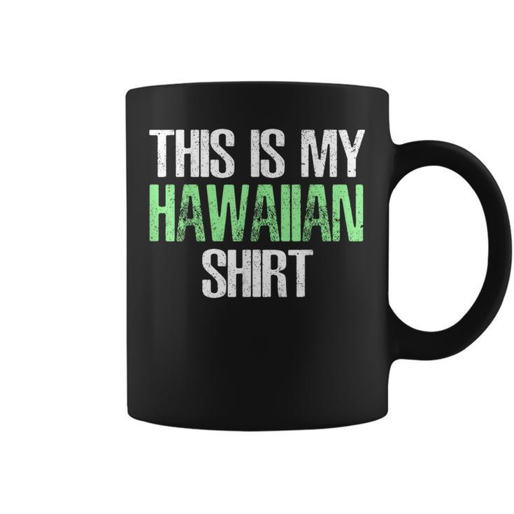 This Is My Hawaiian Hawaii Coffee Mug