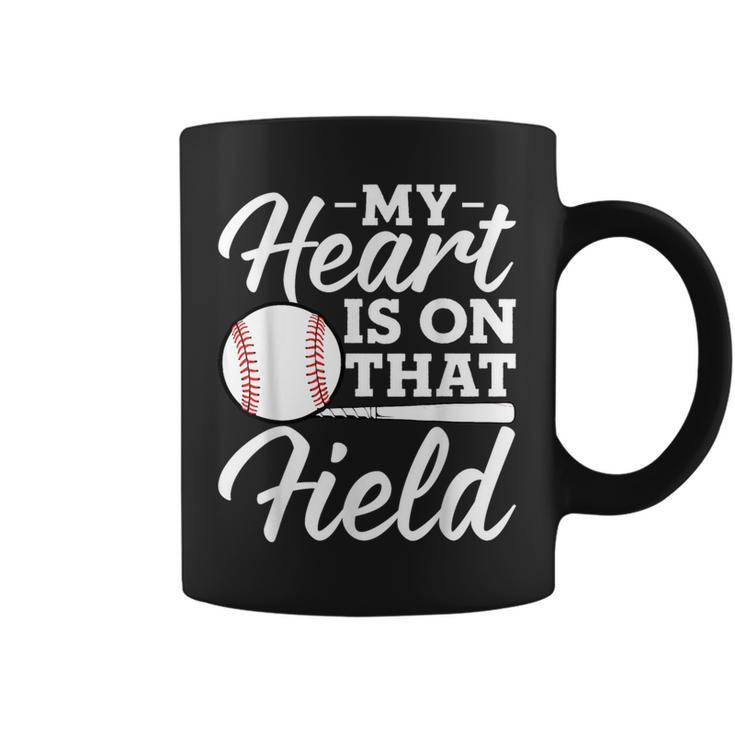 My Heart Is On That Field Baseball Mom Wife Coffee Mug