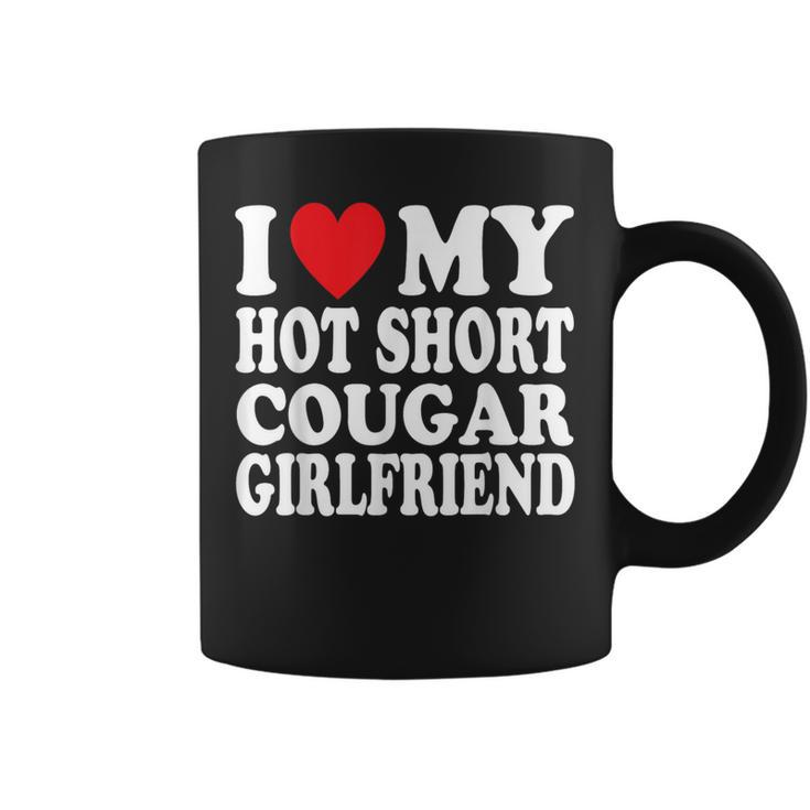 I Heart My Hot Short Cougar Girlfriend I Love My Short Gf Coffee Mug