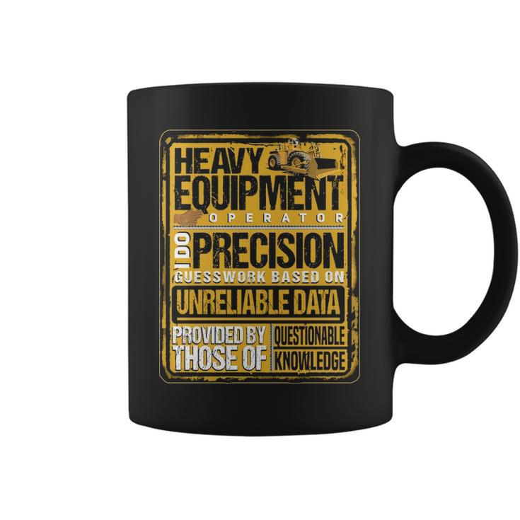 Heavy Equipment Operator I Do Precision Coffee Mug