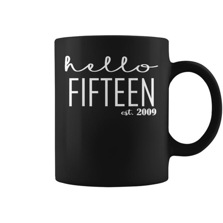 Hello Fifn Est 2009 15Th Birthday Ns 15 Years Old Coffee Mug