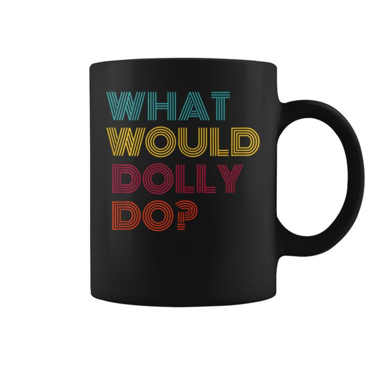 Hi My Name Is Dolly It Has My Name On It Dolly Coffee Mug