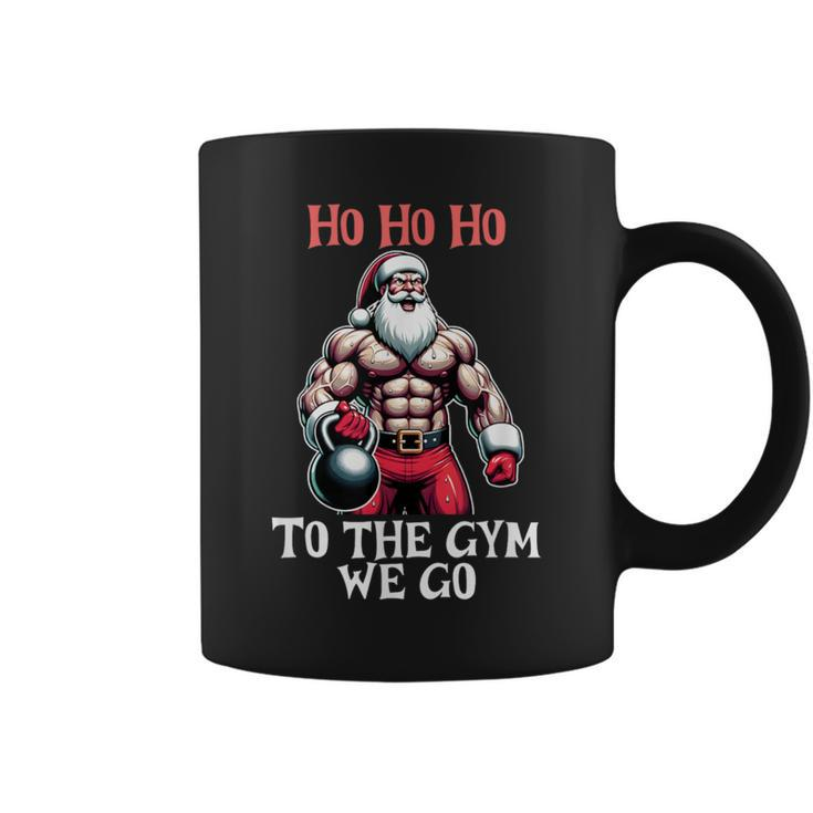 Ho Ho Ho To The Gym We Go Christmas Santa Coffee Mug