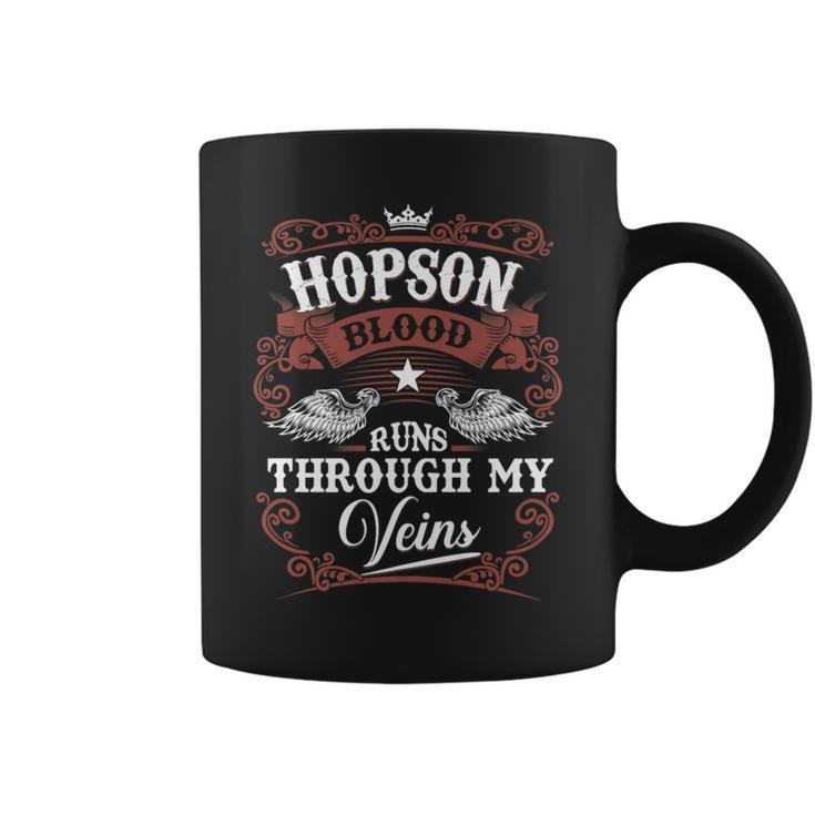 Hopson Blood Runs Through My Veins Vintage Family Name Coffee Mug