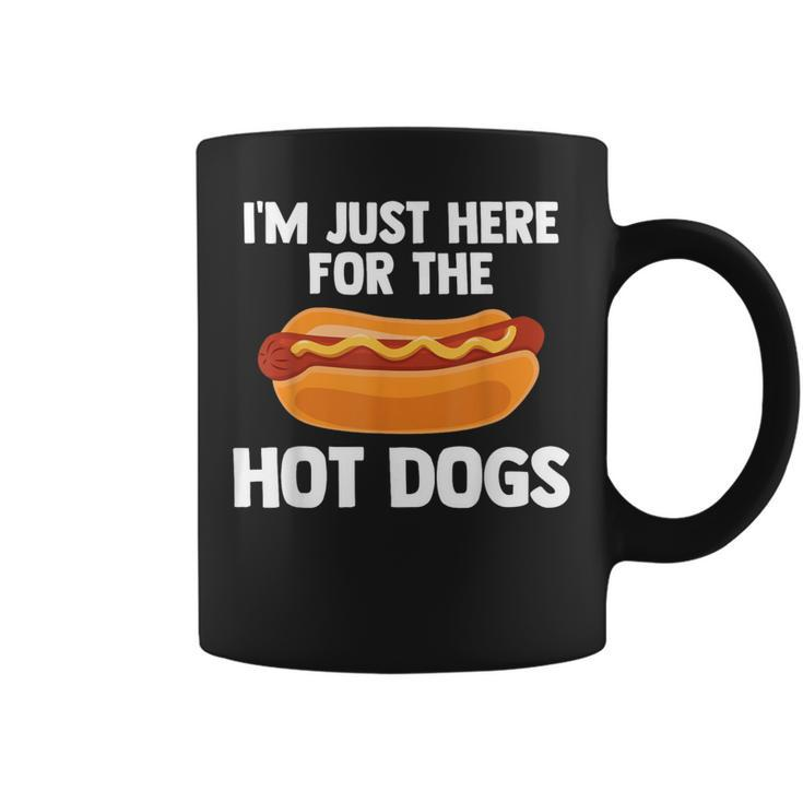 Hot Dog I'm Just Here For Hot Dogs Coffee Mug