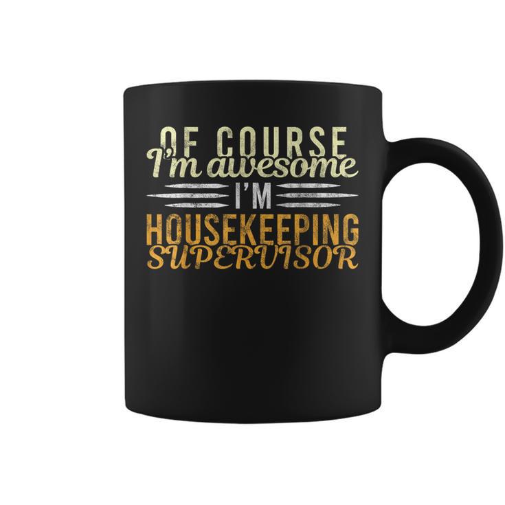 Housekeeping Supervisor Pun For Any Housekeeper Coffee Mug