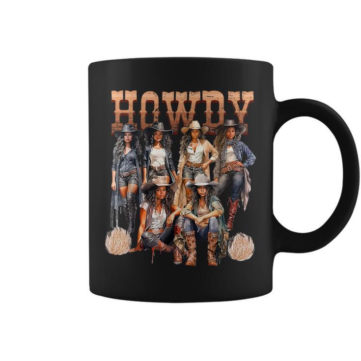 Howdy Black Cowgirl Western Rodeo Melanin History Texas Coffee Mug