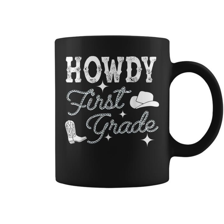 Howdy First Grade Teacher Student Back To School 1St Grade Coffee Mug