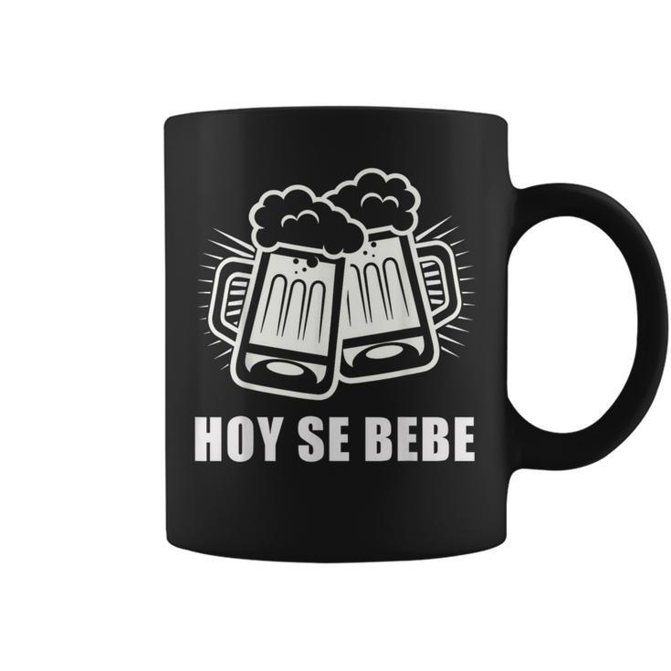 Hoy Se Bebe Spanish Cerveza Beer Coffee Mug