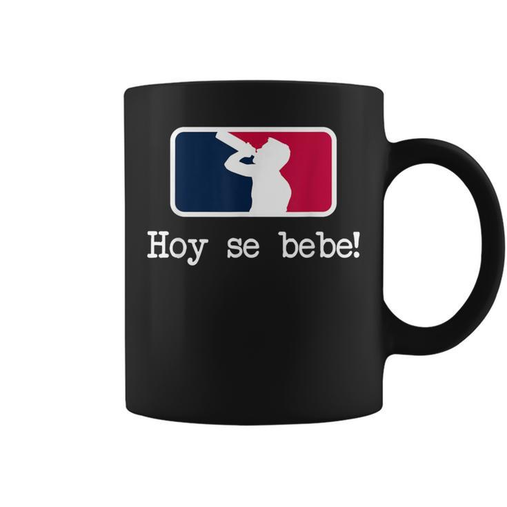 Hoy Se Bebe Latino Spanish Coffee Mug