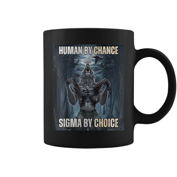 Human By Chance Sigma By Choice Cool Wolf Meme Coffee Mug