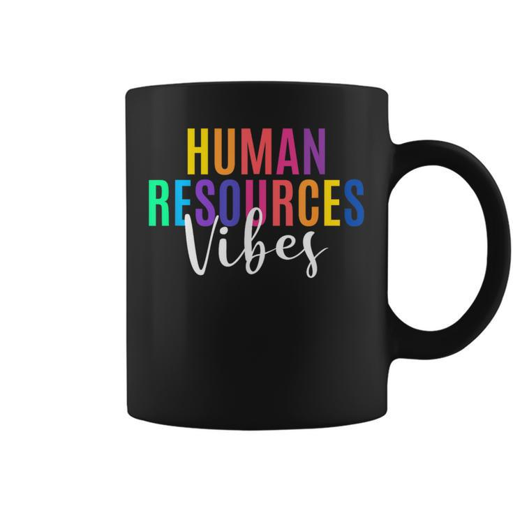 Human Resource Vibes Hr Specialist Hr Manager Coworker Coffee Mug