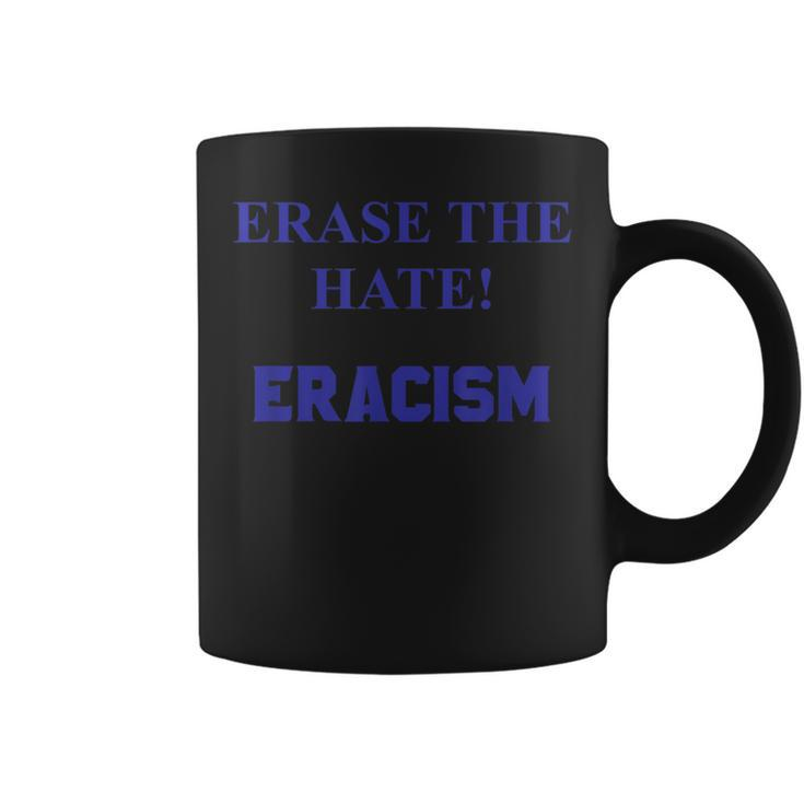 Human Rights Erase The Hate Eracism Coffee Mug