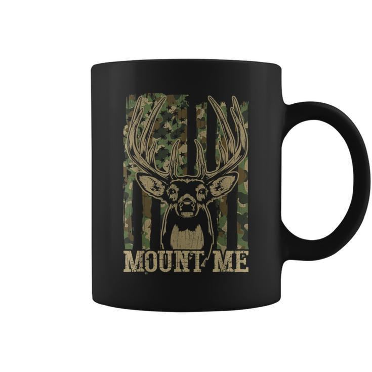 Hunting- Mount Me Whitetail Deer Camo Hunter Dad Coffee Mug