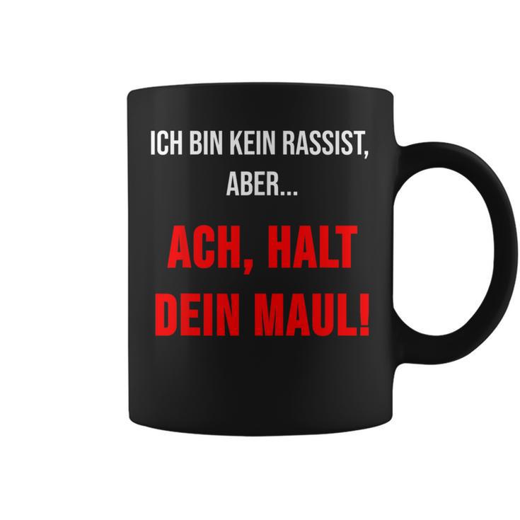 Ich Bin Kein Rassist Aber Gegen Rechts Anti Rassismus Tassen