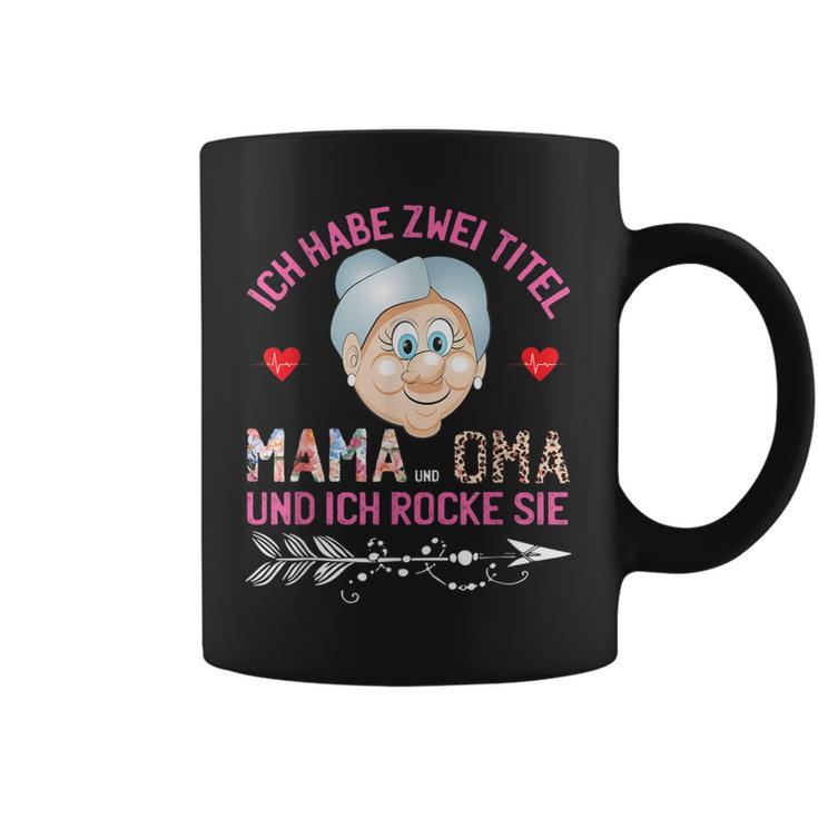 Ich Habe Zwei Titel Mama Und Oma Mother's Day Grandma S Tassen