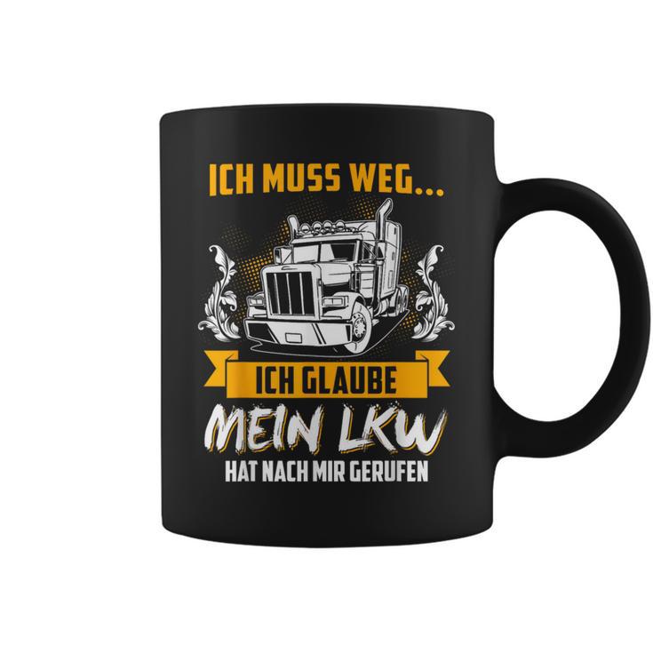 Ich Muss Weg Ich Glaub Mein Lkw Hat Nach Mir Gerufen Tassen