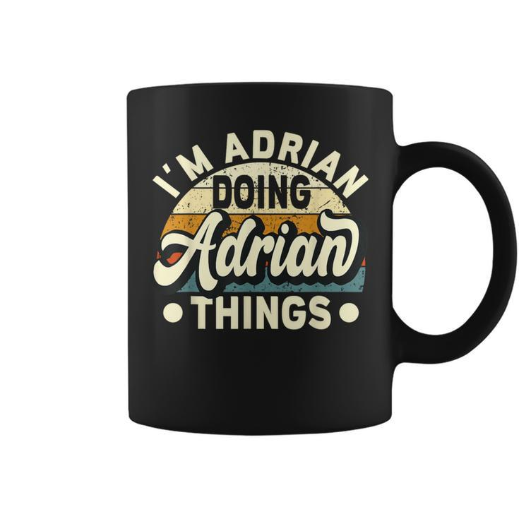 I'm Adrian Doing Adrian Things Name Adrian Coffee Mug