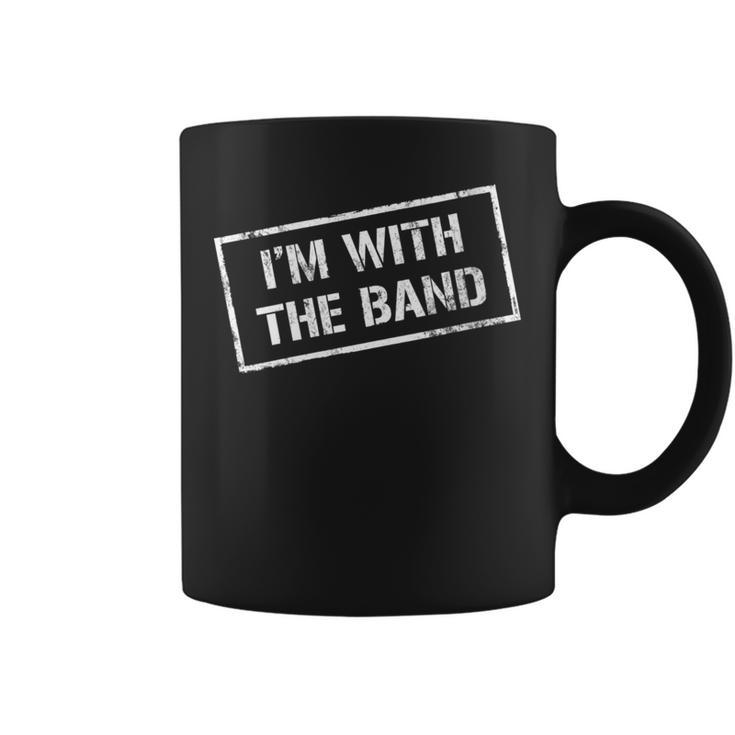 I'm With The Band Rock Concert Music Band Coffee Mug