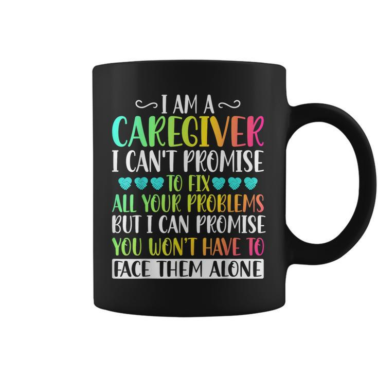 I'm A Caregiver I Can't Promise Caregiver Nurse Coffee Mug