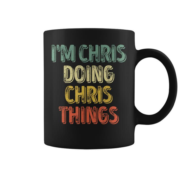 I'm Chris Doing Chris Things Personalized First Name Coffee Mug