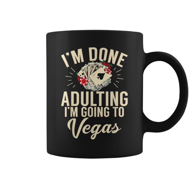 I'm Done Adulting I'm Going To Las Vegas Poker Bachelorette Coffee Mug