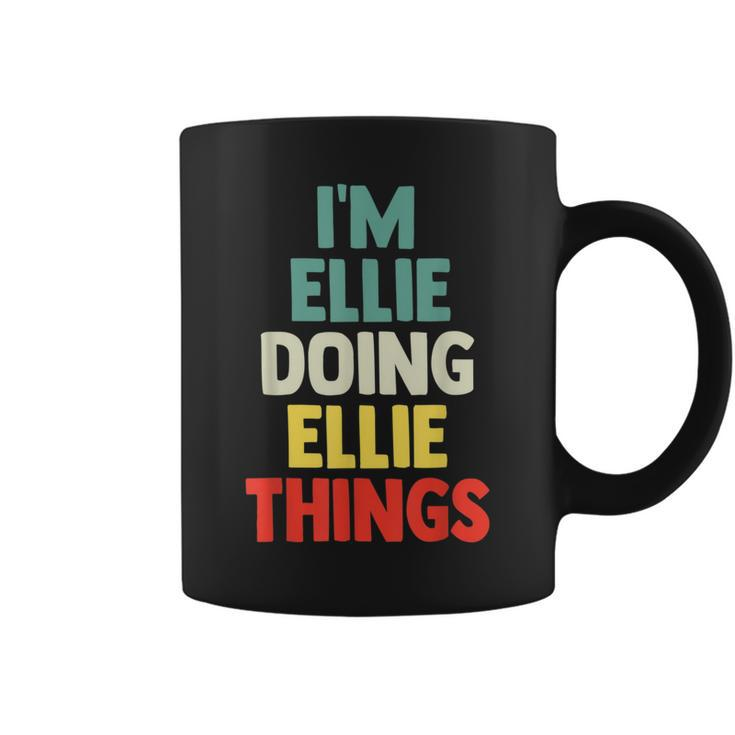 I'm Ellie Doing Ellie Things Personalized Name Coffee Mug