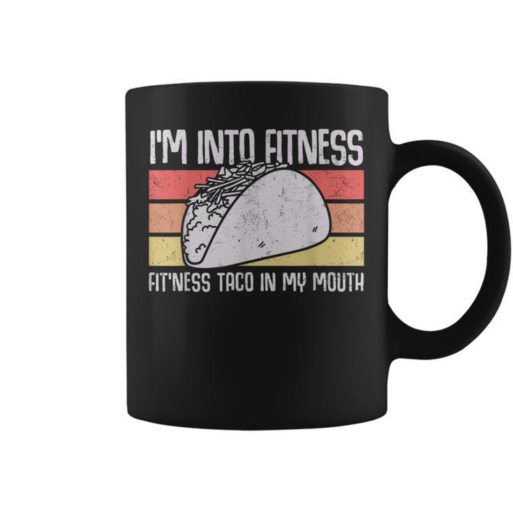 I'm Into Fitness Taco In My Mouth Youth Food Meme Coffee Mug