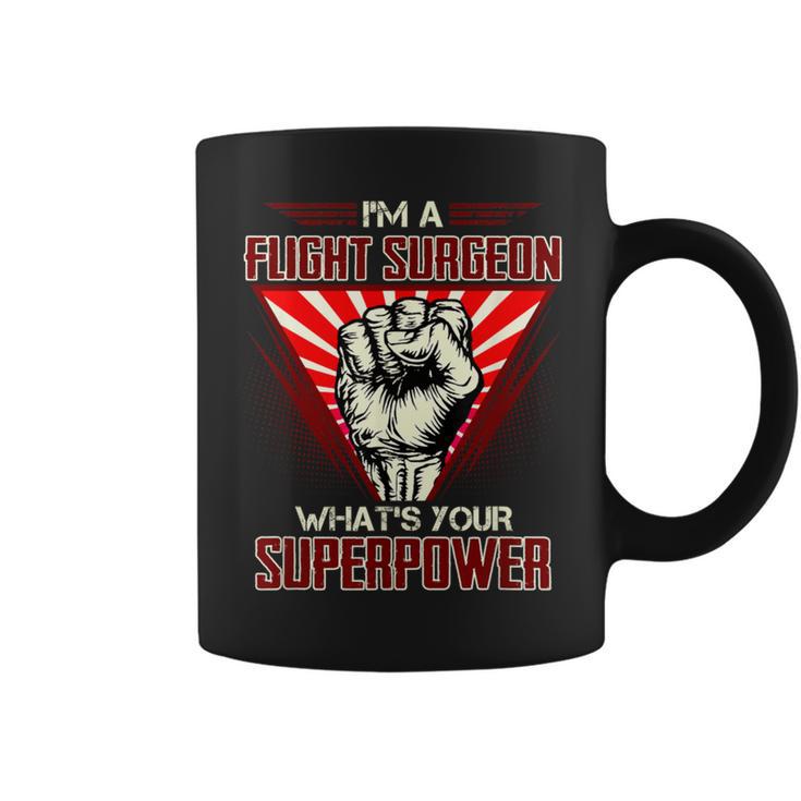 I'm A Flight Surgeon What's Your Superpower Coffee Mug