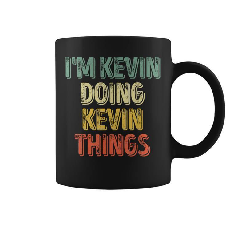 I'm Kevin Doing Kevin Thing Personalized First Name Coffee Mug