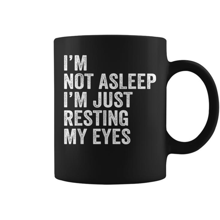 I'm Not Asleep I'm Just Resting My Eyes Father Day Christmas Coffee Mug