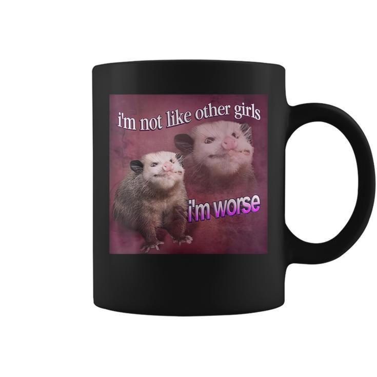 I'm Not Like Other Girls I'm Worse Possum Coffee Mug