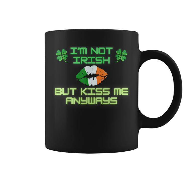 I'm Not Irish But Kiss Me Anyways Happy St Patrick's Day Coffee Mug