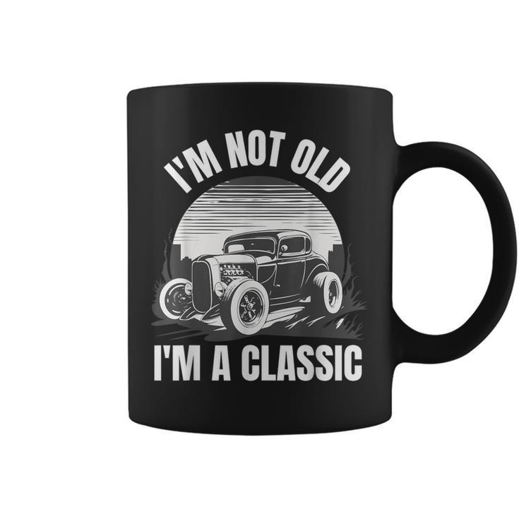 I’M Not Old I’M A Classic Fathers Day Vintage Car Coffee Mug
