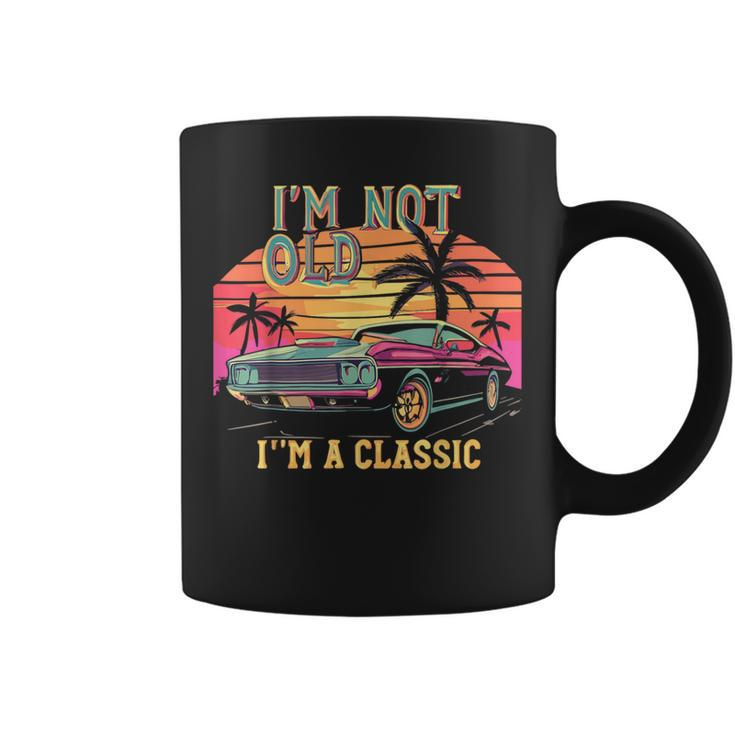 I’M Not Old Im Classic Car Birthday Novelty Coffee Mug