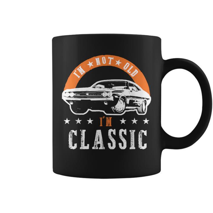 I'm Not Old I'm Classic Muscle Cars Retro Dad Vintage Car Coffee Mug