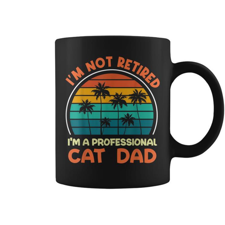 I'm Not Retired Professional Cat Dad Retirement Senior Coffee Mug