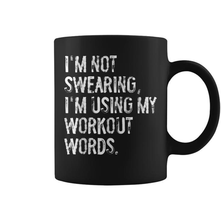 I'm Not Swearing I'm Using My Workout Words Gym Coffee Mug