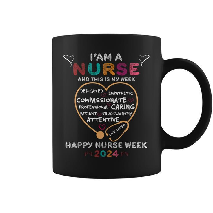 I'm A Nurse And This Is My Week Happy Nurse Week 2024 Coffee Mug