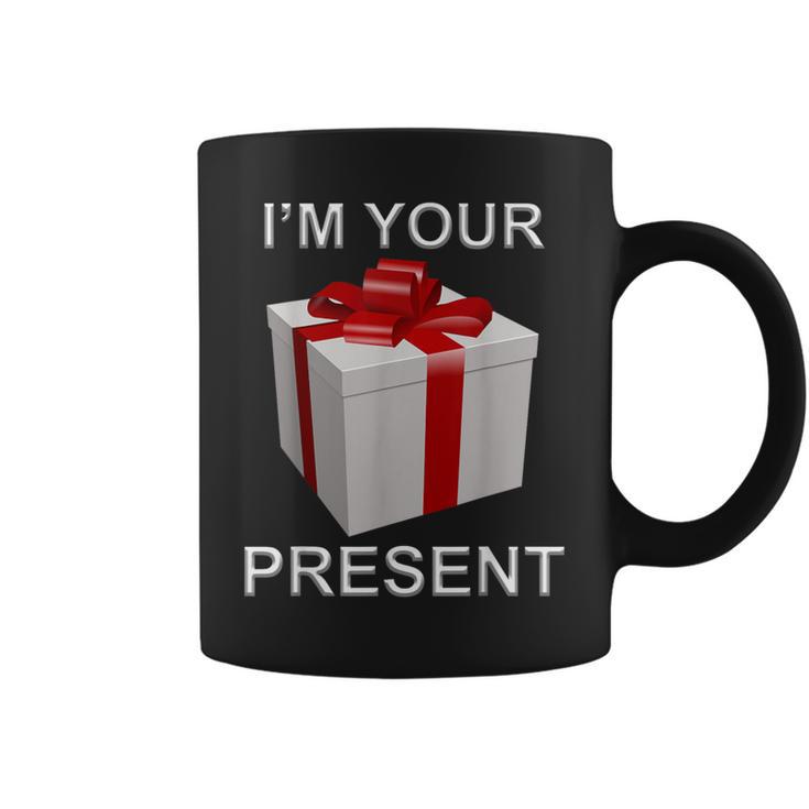 I'm Your Present Coffee Mug