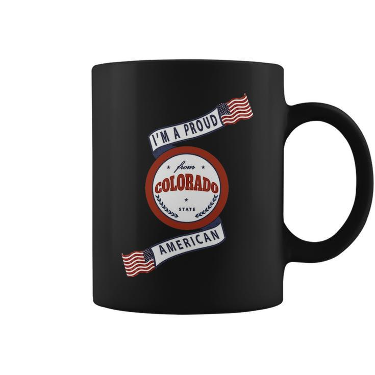 I'm A Proud American From Colorado State Coffee Mug