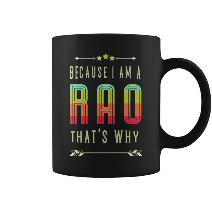Because I'm A Rao Family Name Re-Union Family Event Coffee Mug