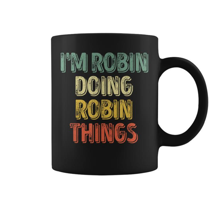 I'm Robin Doing Robin Things Personalized First Name Coffee Mug