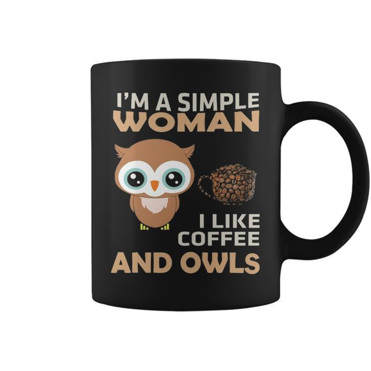 I'm A Simple Woman I Like Coffee And Owls Coffee Mug