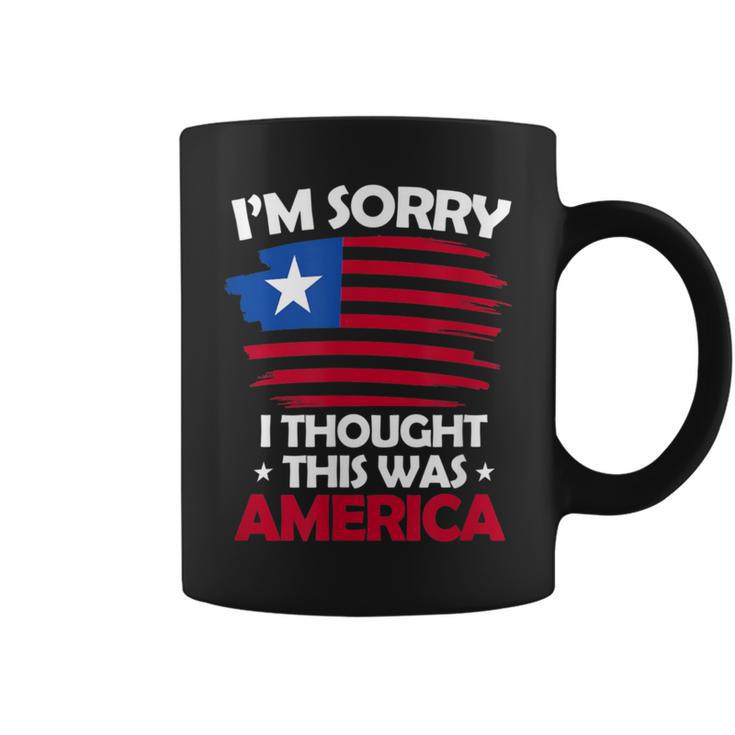 I'm Sorry I Thought This Was America 4Th Of July Usa Flag Coffee Mug
