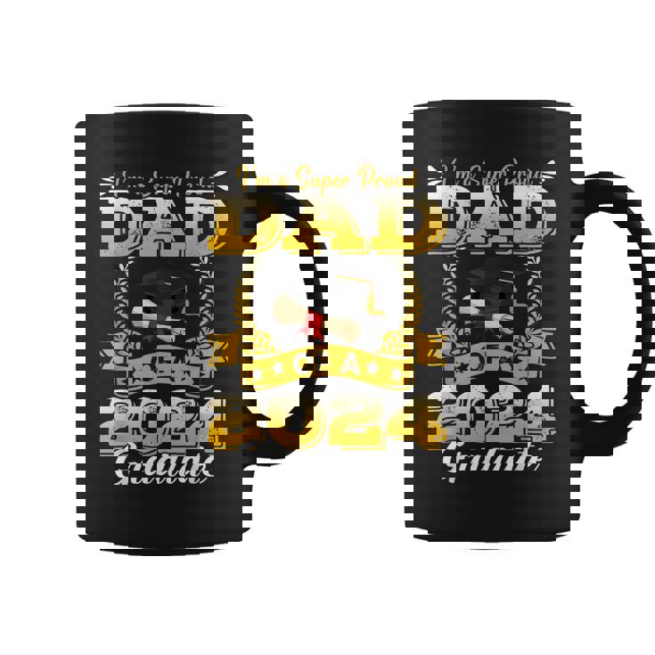 I'm A Super Proud Dad Of A 2024 Graduate Coffee Mug